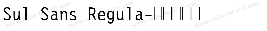 Sul Sans Regula字体转换
